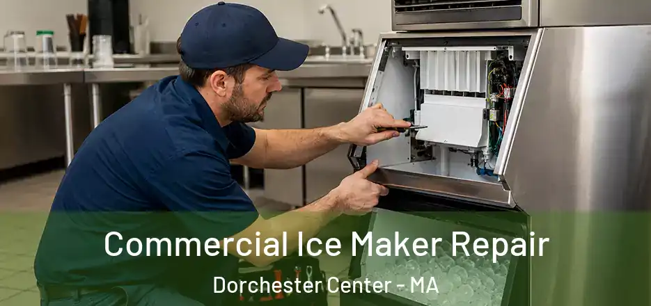  Commercial Ice Maker Repair Dorchester Center - MA