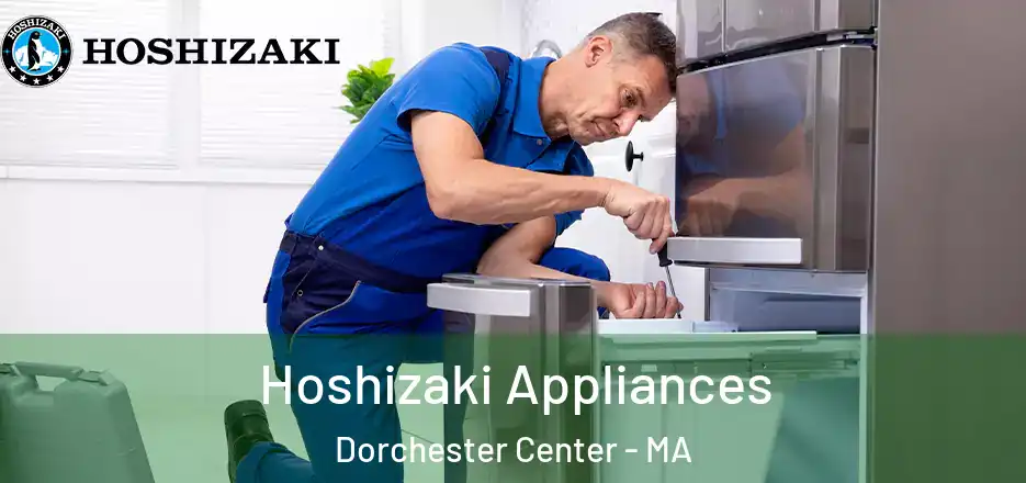  Hoshizaki Appliances Dorchester Center - MA