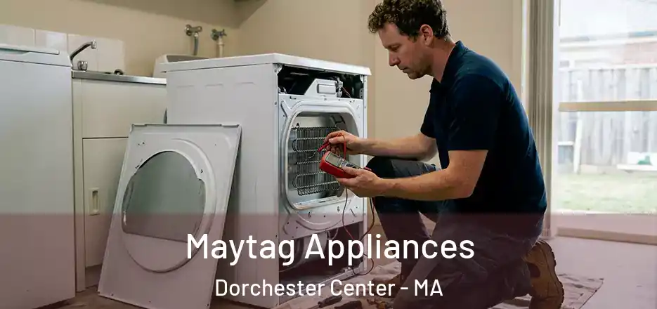  Maytag Appliances Dorchester Center - MA