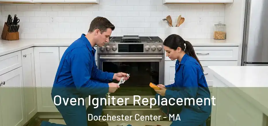 Oven Igniter Replacement Dorchester Center - MA