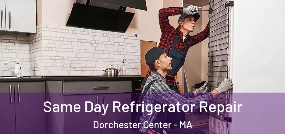  Same Day Refrigerator Repair Dorchester Center - MA