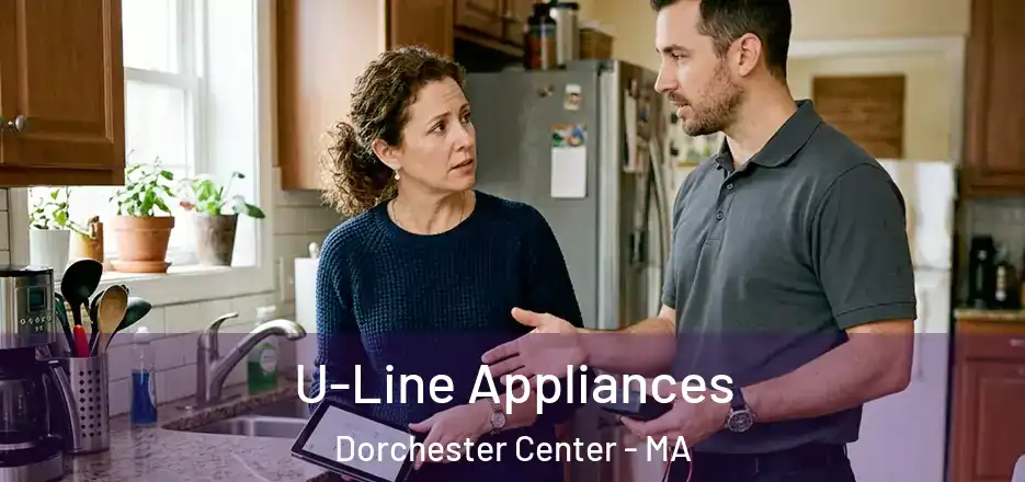  U-Line Appliances Dorchester Center - MA