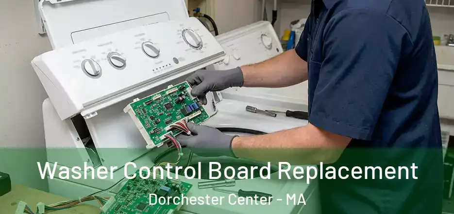 Washer Control Board Replacement Dorchester Center - MA